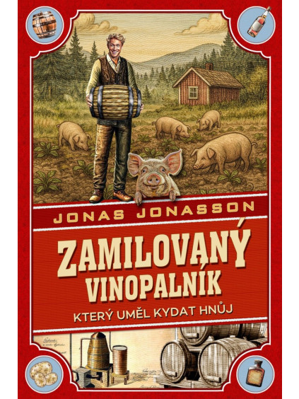 Zamilovaný vinopalník, který uměl kydat hnůj
