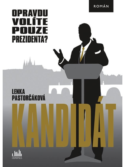 Kandidát - Opravdu volíte pouze prezidenta?