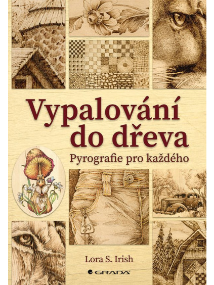 Vypalování do dřeva - Pyrografie pro každého