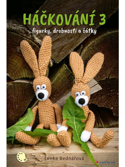 Háčkování 3 - figurky, doplňky, šátky