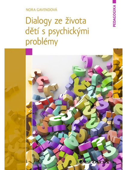 Dialogy ze života dětí s psychickými problémy