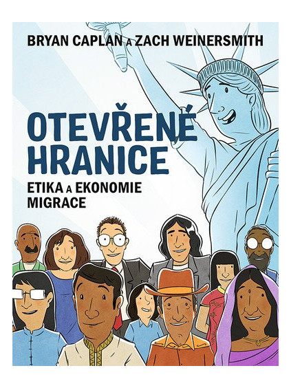 Otevřené hranice - Etika a ekonomie migrace