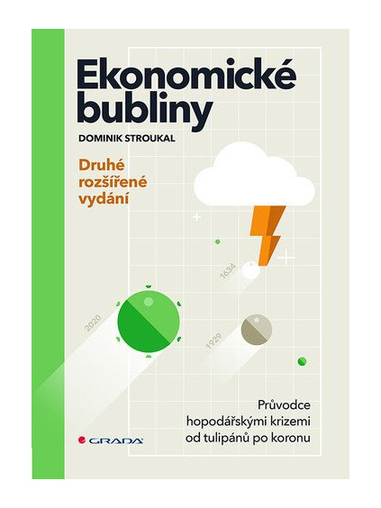 Ekonomické bubliny - Průvodce hospodářskými krizemi od tulipánů po koronu - druhé rozšířené vydání