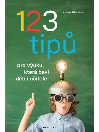 123 tipů pro výuku, která baví děti i učitele