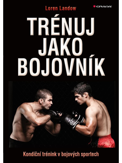 Trénuj jako bojovník - Kondiční trénink v bojových sportech
