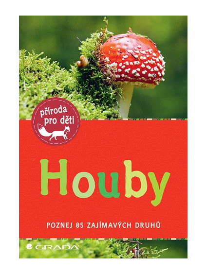 Houby - Poznej 85 zajímavých druhů