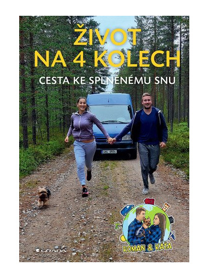 Život na 4 kolech - Cesta ke splněnému snu