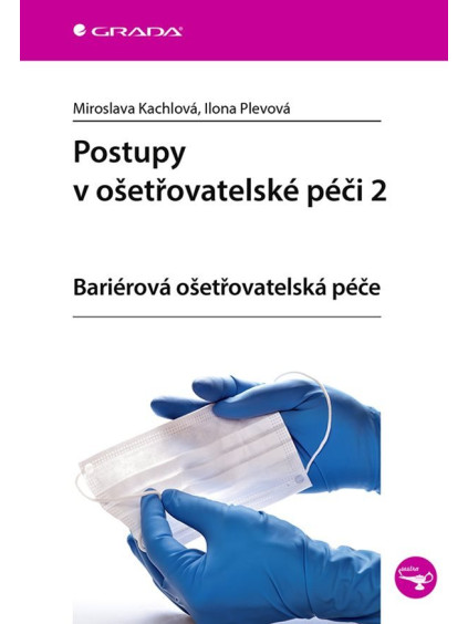 Postupy v ošetřovatelské péči 2 - Ariérová ošetřovatelská péče