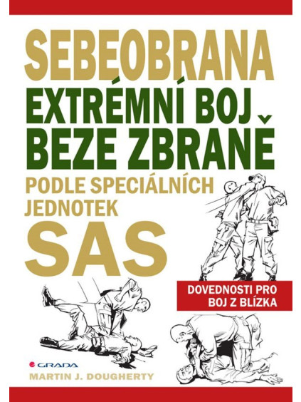 Sebeobrana - Extrémní boj beze zbraně podle speciálních jednotek SAS