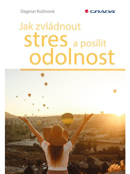 Jak zvládnout stres a posílit odolnost