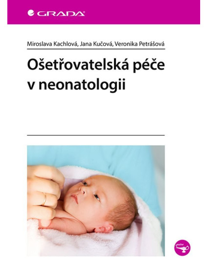 Ošetřovatelská péče v neonatologii