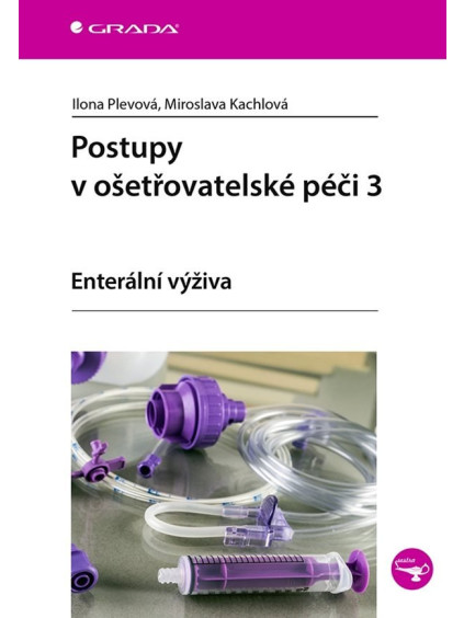 Postupy v ošetřovatelské péči 3 - Enterální výživa
