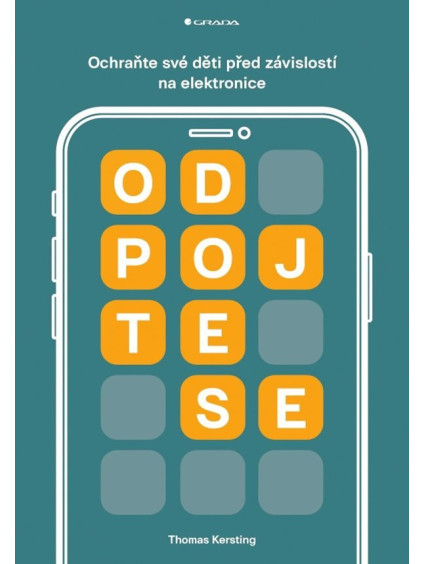 Odpojte se - Ochraňte své děti před závislostí na elektronice