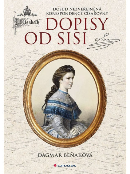 Dopisy od Sisi - Dosud nezveřejněná korespondence císařovny