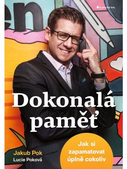 Dokonalá paměť - Jak si zapamatovat úplně cokoliv
