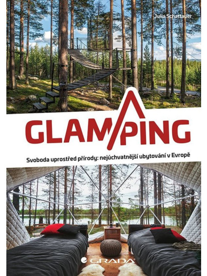 Glamping - Luxusní kempování na nejkrásnějších místech Evropy