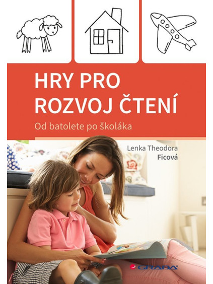 Hry pro rozvoj čtení - Od batolete po školáka