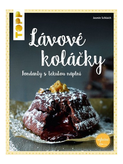 TOPP Lávové koláčky - fondanty s tekutou náplní