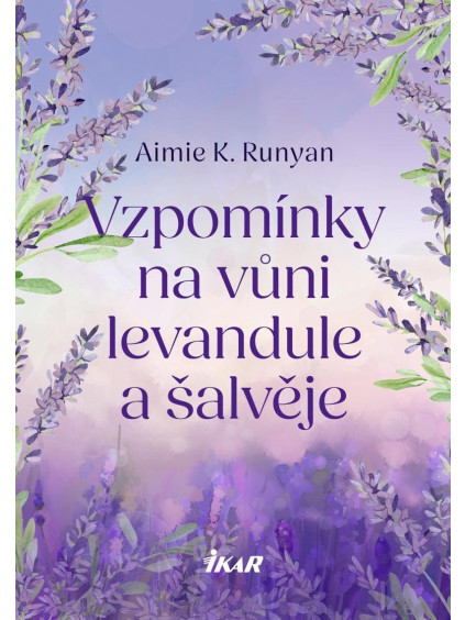 Vzpomínky na vůni levandule a šalvěje