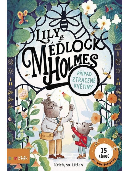 Lily a Méďlock Holmes: Případ ztracené květiny
