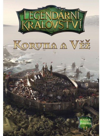 Legendární království 2 - Koruna a věž (gamebook)