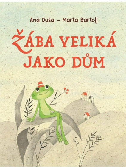 Žába veliká jako dům