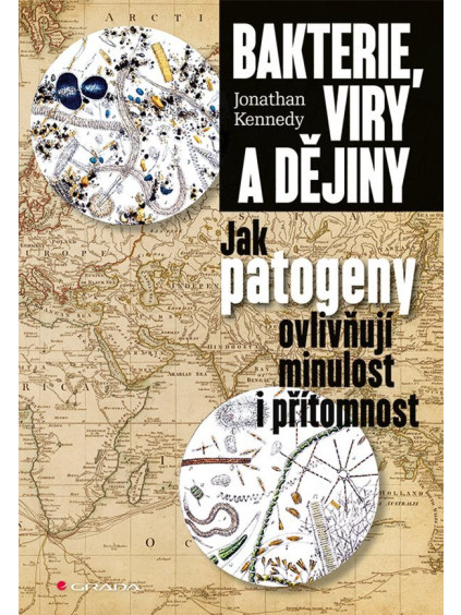 Bakterie, viry a dějiny - Jak patogeny ovlivňují minulost i přítomnost