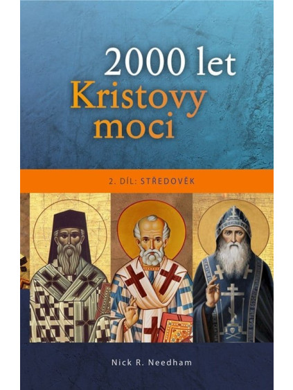 2000 let Kristovy moci 2. díl - Středověk