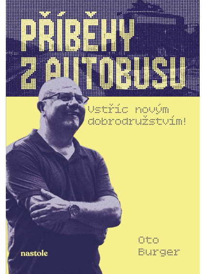 Příběhy z autobusu - vstříc novým dobrodružstvím