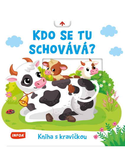 Kdo se tu schovává? Kniha s kravičkou