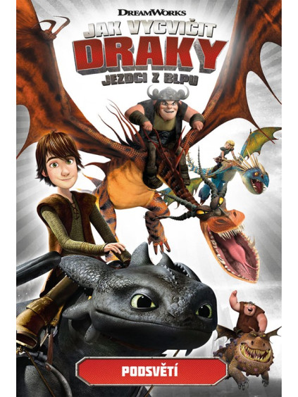 Jak vycvičit draky - Jezdci z Blpu: Podsvětí