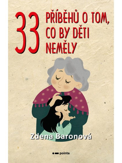 33 příběhů o tom, co by děti neměly