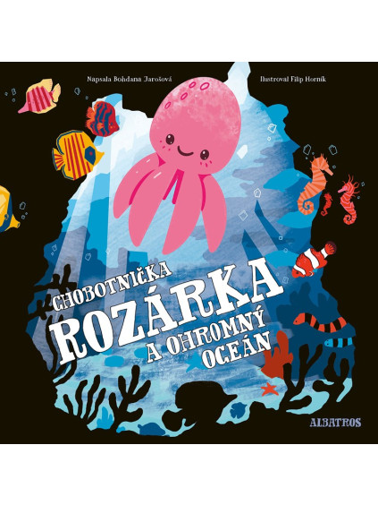 Chobotnička Rozárka a ohromný oceán