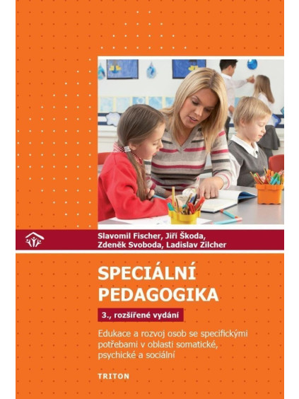 Speciální pedagogika - Edukace a rozvoj osob se specifickými potřebami v oblasti somatické, psychické a sociální