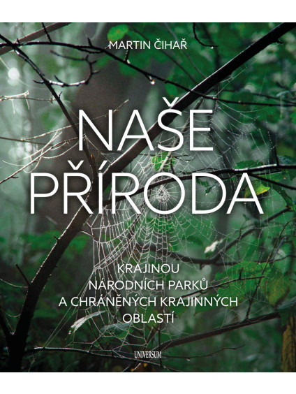 Naše příroda: Krajinou národních parků a CHKO