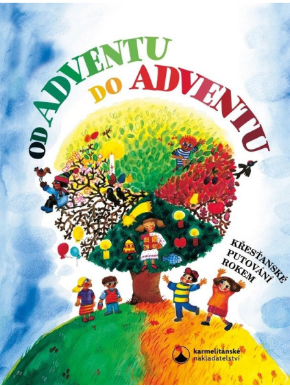 Od adventu do adventu - Křesťanské putování rokem