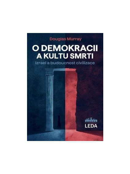 O demokracii a kultu smrti - Izrael a budoucnost civilizace