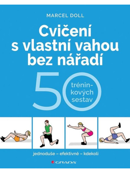 Cvičení s vlastní vahou bez nářadí - 50 tréninkových sestav