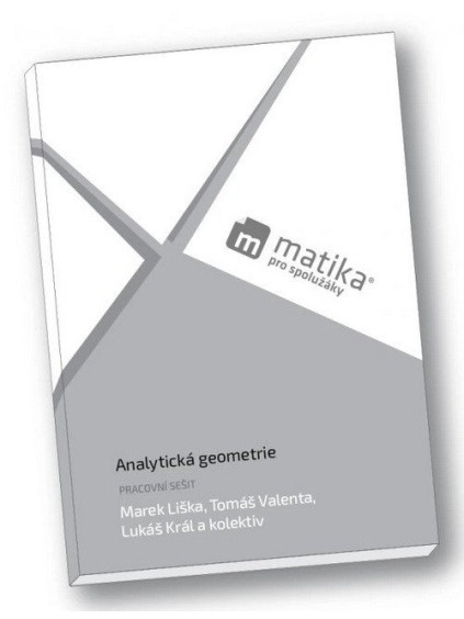 Matika pro spolužáky: Analytická geometrie (pracovní sešit)