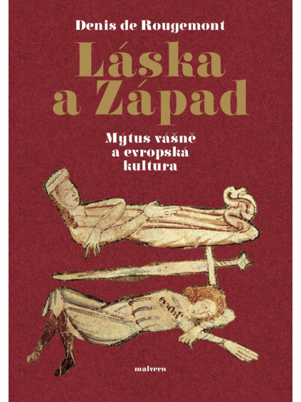 Láska a západ - Mýtus vášně a evropská kultura