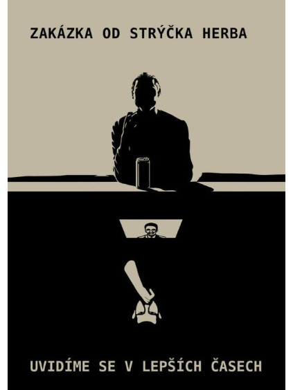 Zakázka od strýčka Herba / Uvidíme se v lepších časech