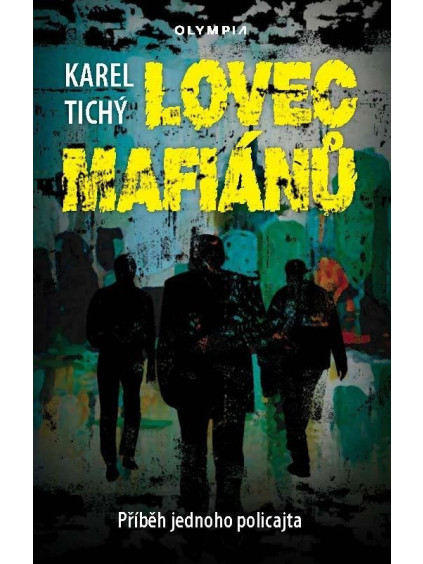 Lovec mafiánů - Příběh jednoho policajta