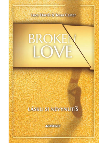 Broken Love: Lásku si nevynutíš