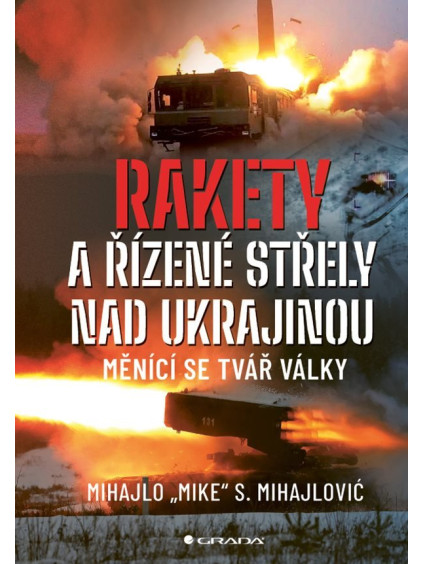 Rakety a řízené střely nad Ukrajinou - Měnící se tvář války