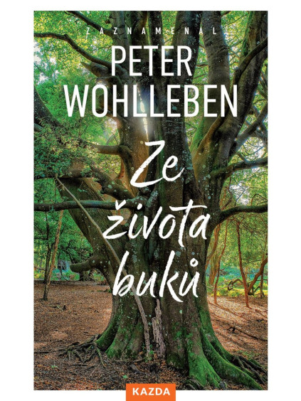 Ze života buků - Strom vypráví svůj úžasný příběh