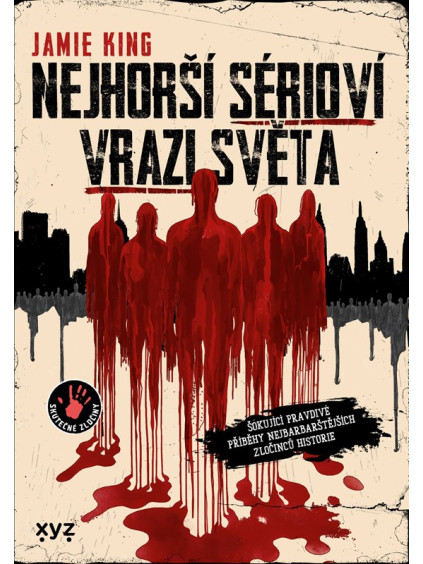 Nejhorší sérioví vrazi světa