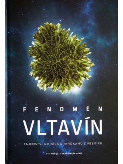 Fenomén vltavín - Tajemství a krása drahokamů z vesmíru