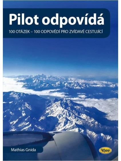 Pilot odpovídá: 100 otázek - 100 odpovědí pro zvídavé cestující