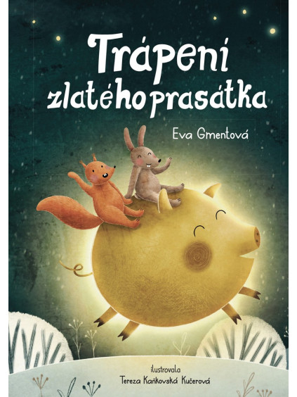 Trápení zlatého prasátka