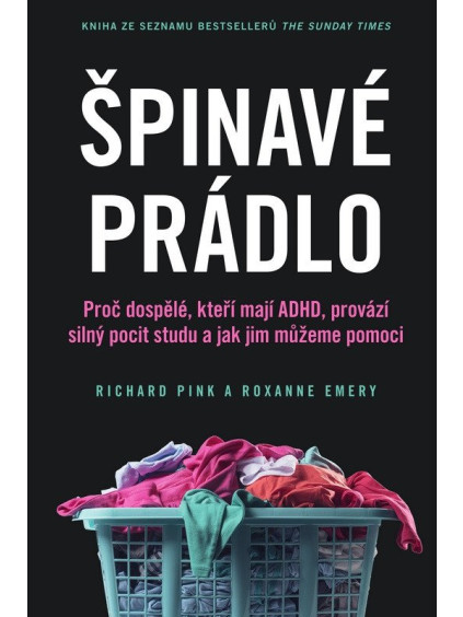 Špinavé prádlo - Proč se dospělí s ADHD tak stydí a jak jim můžeme pomoci